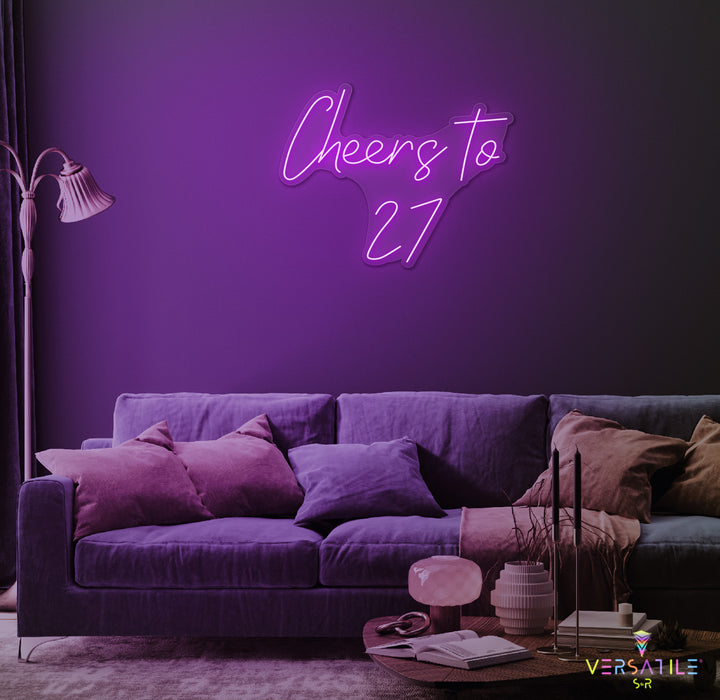 Cheers to 27 Neon Sign