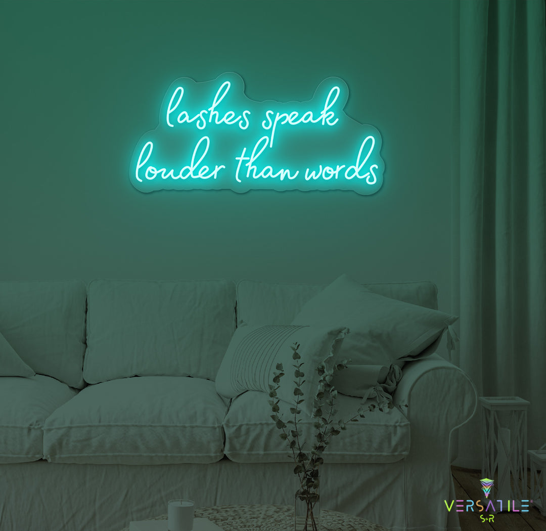 Lashes Speak Louder Than Words Neon Sign