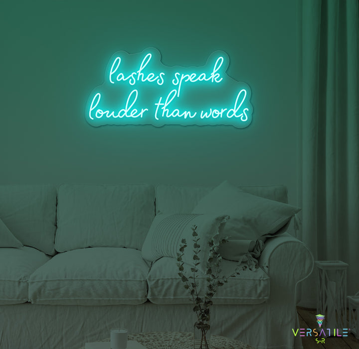 Lashes Speak Louder Than Words Neon Sign