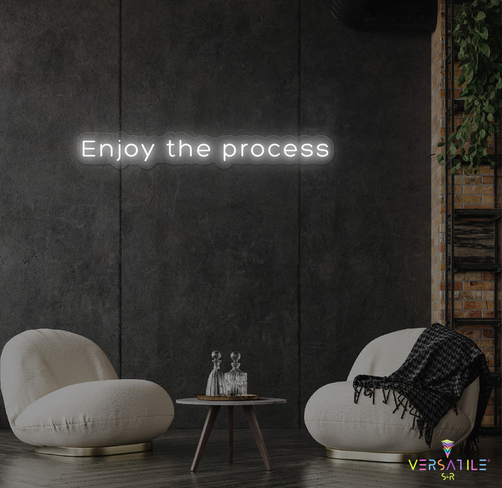 Enjoy The Process Neon Sign