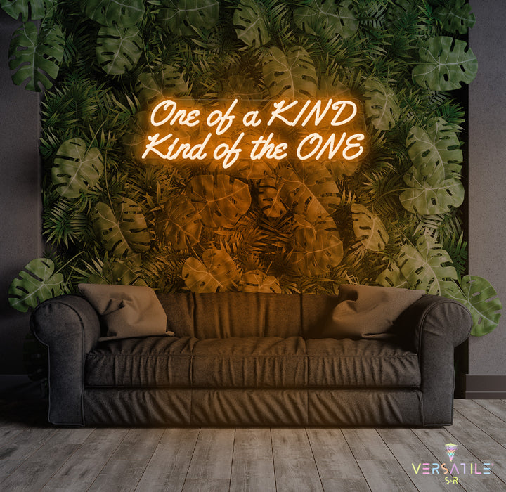 ONE of KIND, Kind of the ONE Neon Sign