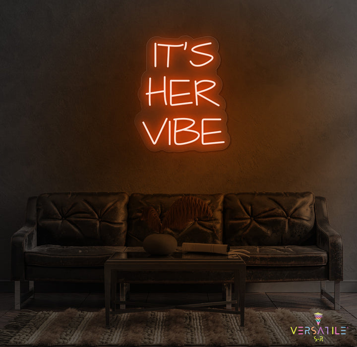 It's Her Vibe Neon Sign