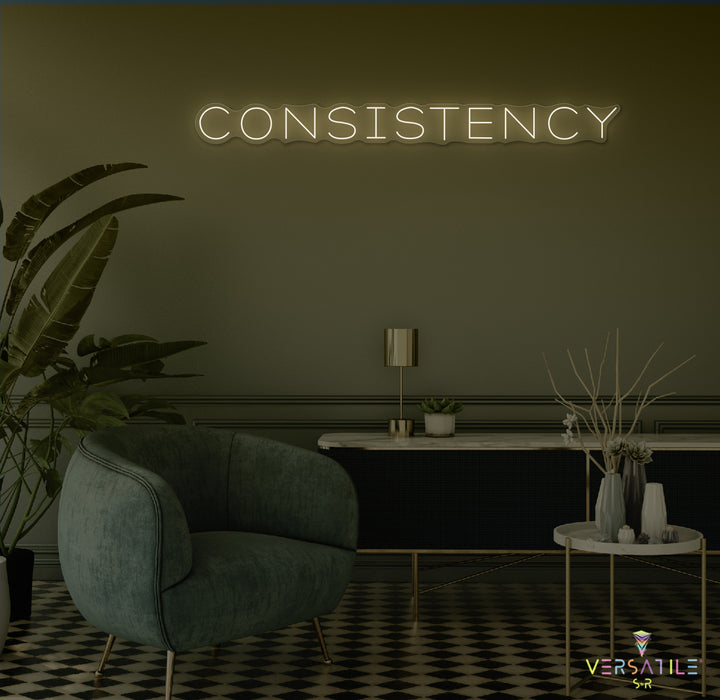 Consistency Neon Sign