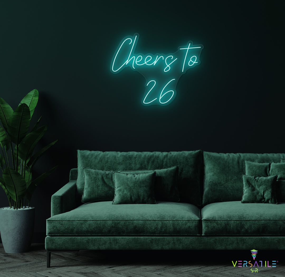 Cheers to 26 Neon Sign