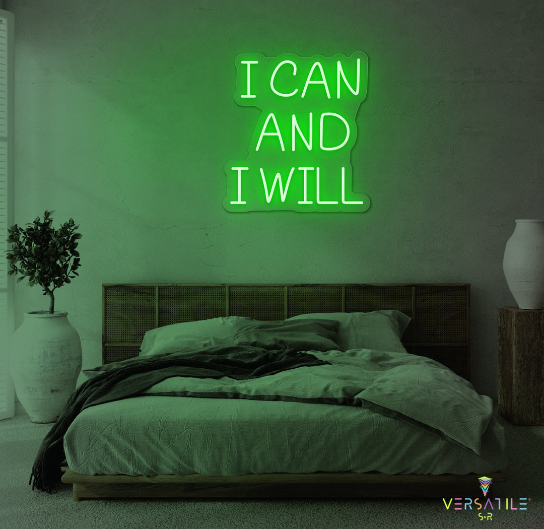 I Can And I Will Neon Sign