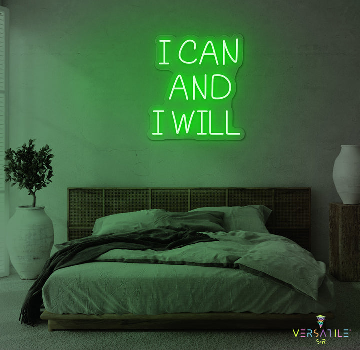 I Can And I Will Neon Sign