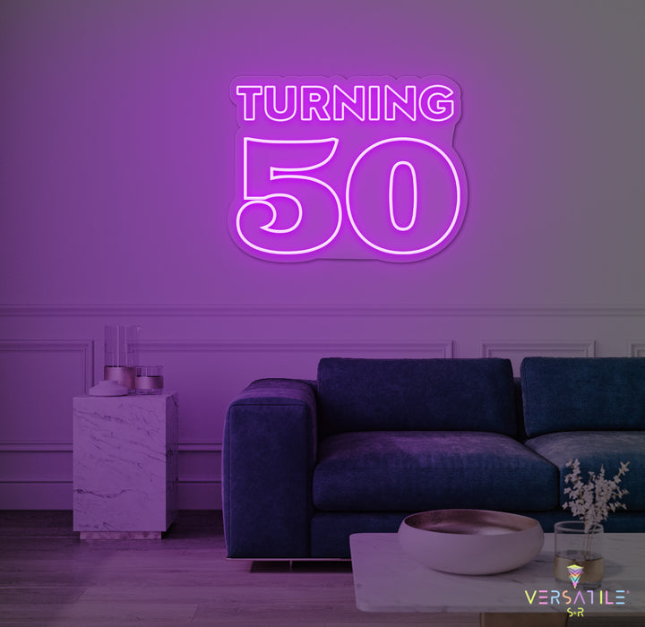 Turning 50 Birthday Neon Sign