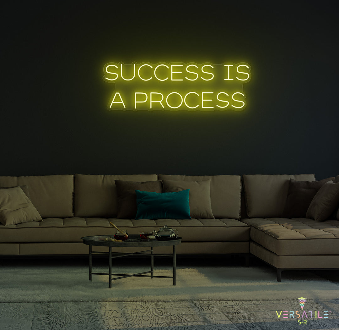 Success Is A Process Neon Sign