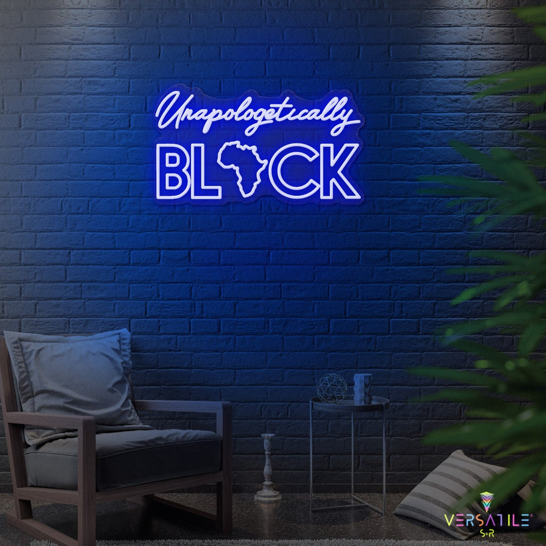 Unapologetically Black Neon Sign