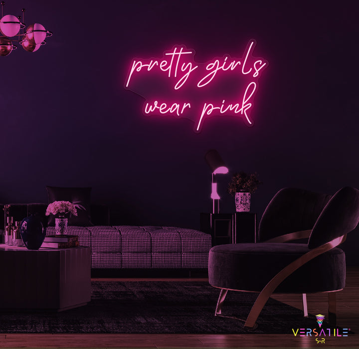 Pretty Girls Wear Pink Neon Sign