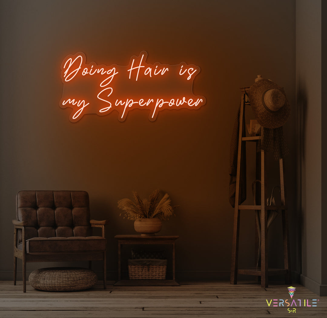 Doing Hair Is My Superpower Neon Sign