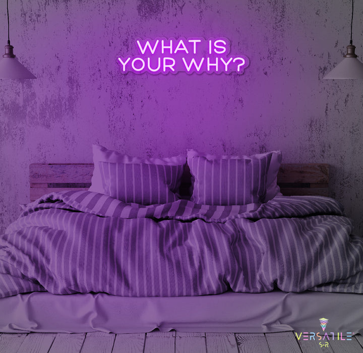 What Is Your Why? Neon Sign