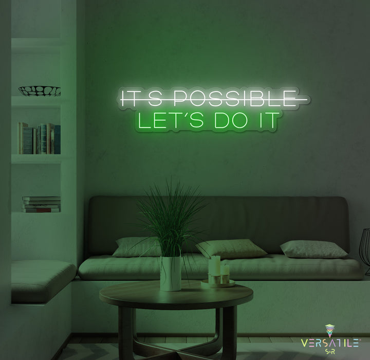 It's Possbile, Let's Do It Neon Sign