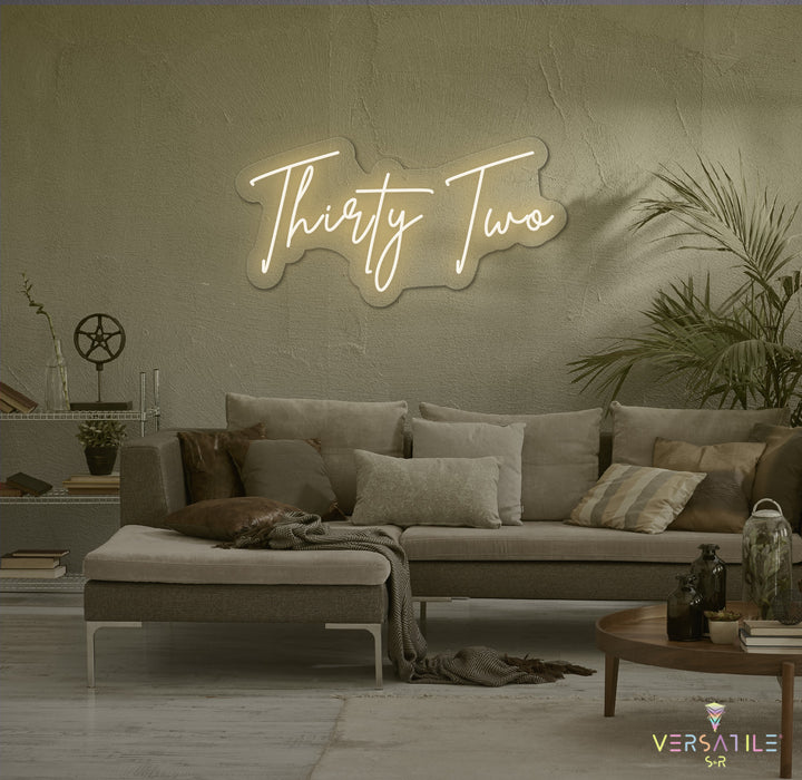 Thirty Two Birthday Neon Sign