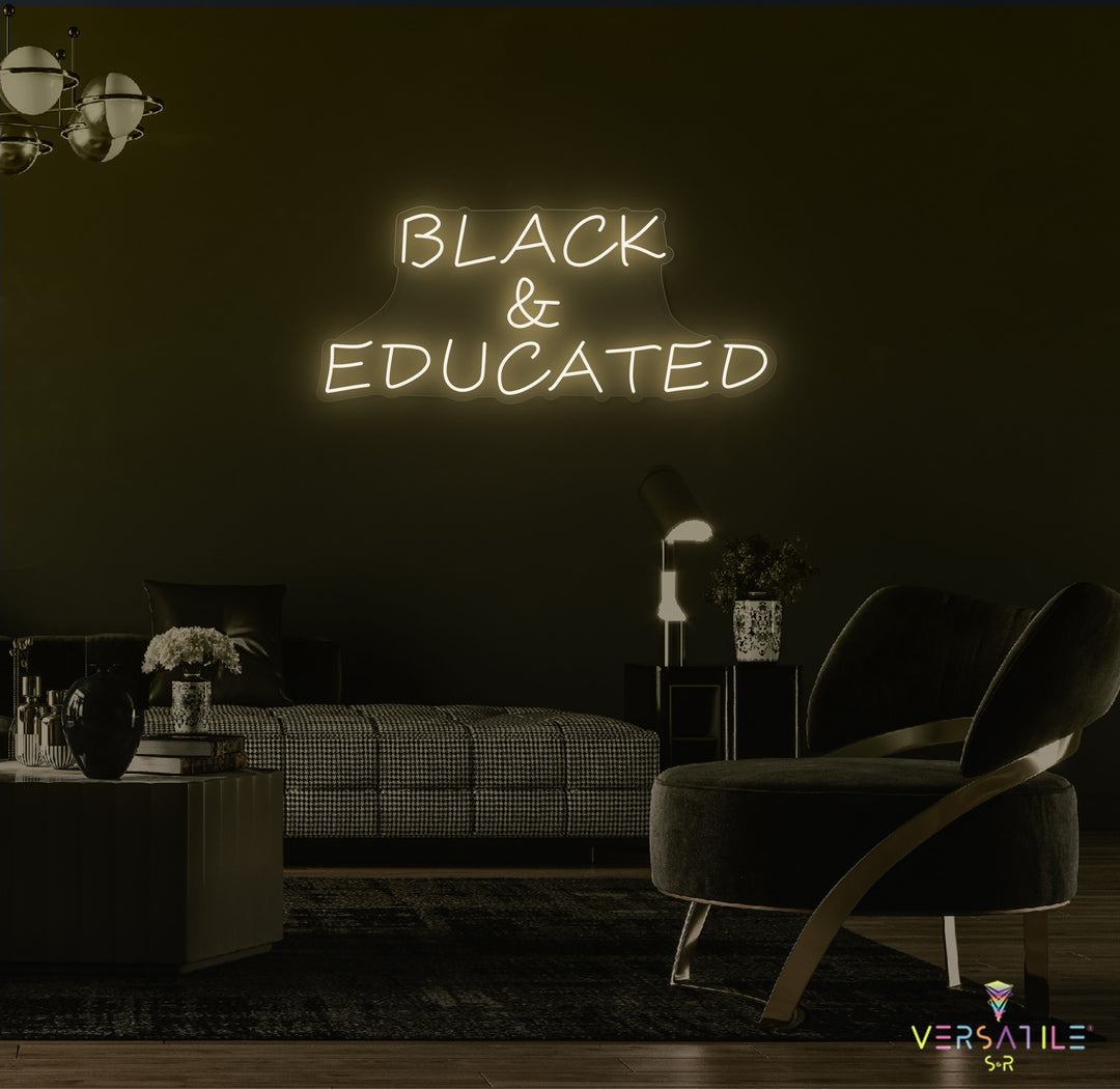 Black & Educated Neon Sign