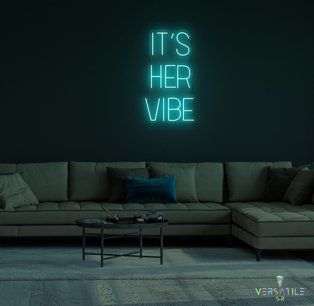 It's Her Vibe Neon Sign