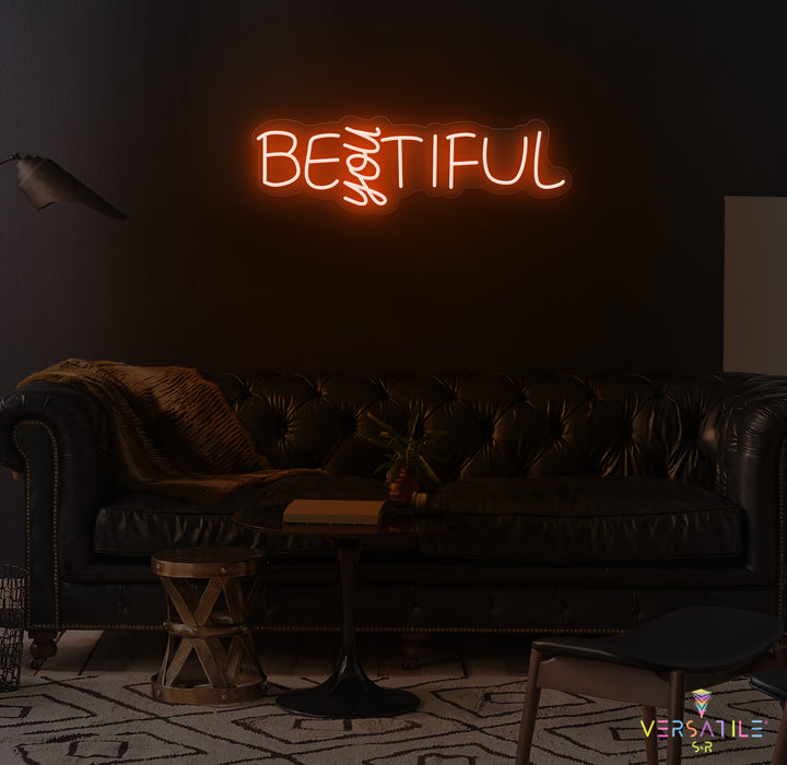 Be "YOU" Tiful Neon Sign