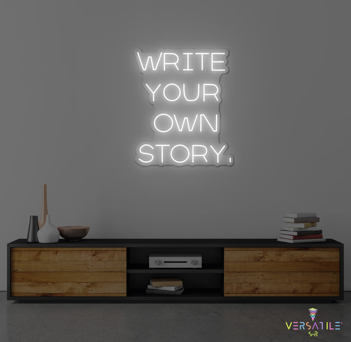 Write Your Own Story Neon Sign