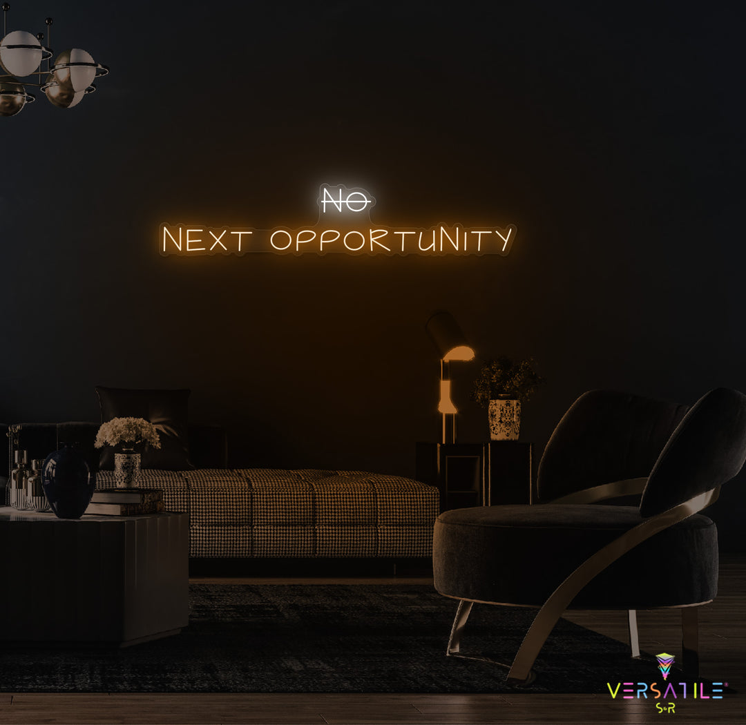 No, NEXT Opportunity Neon Sign