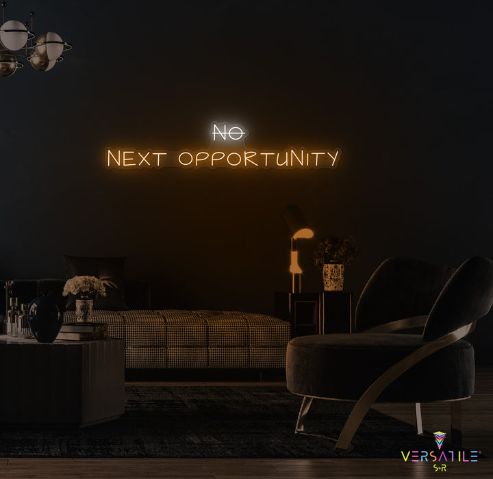 No, NEXT Opportunity Neon Sign