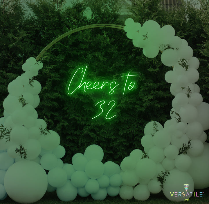 Cheers to 32 Neon Sign