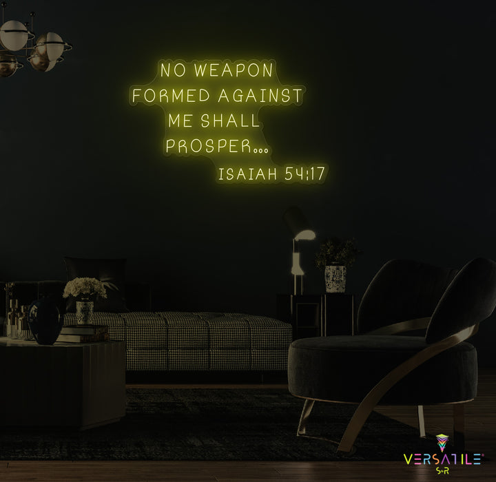 No Weapon Formed Against Me Shall Prosper Neon Sign