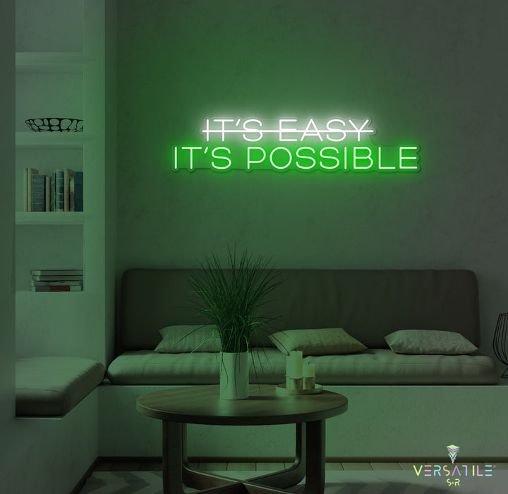 It's Easy, It's Possbile Neon Sign
