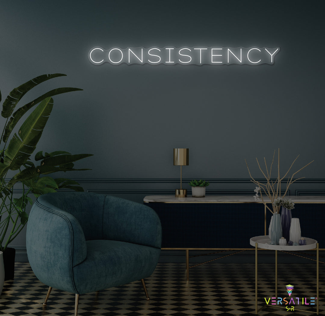Consistency Neon Sign