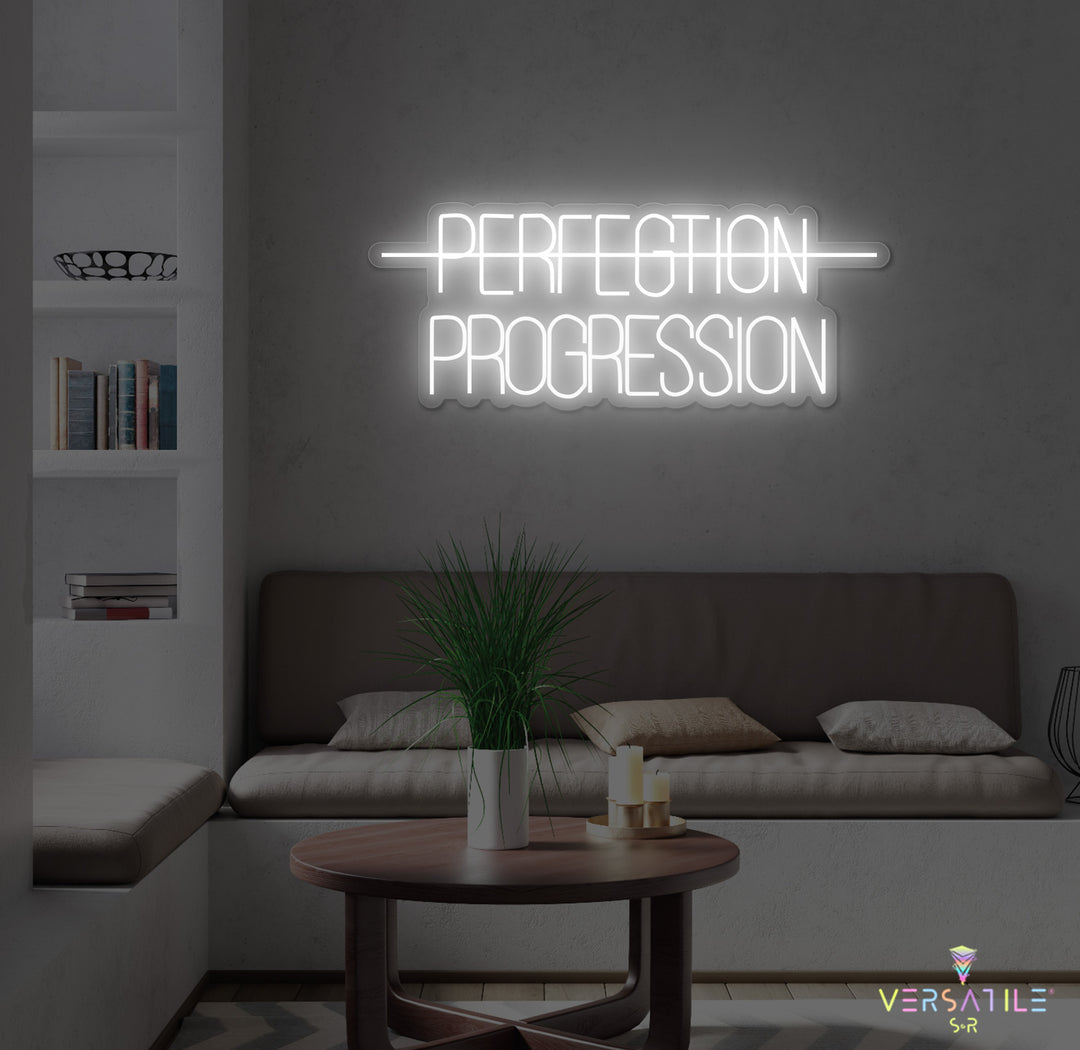 Perfection, Progression Neon Sign