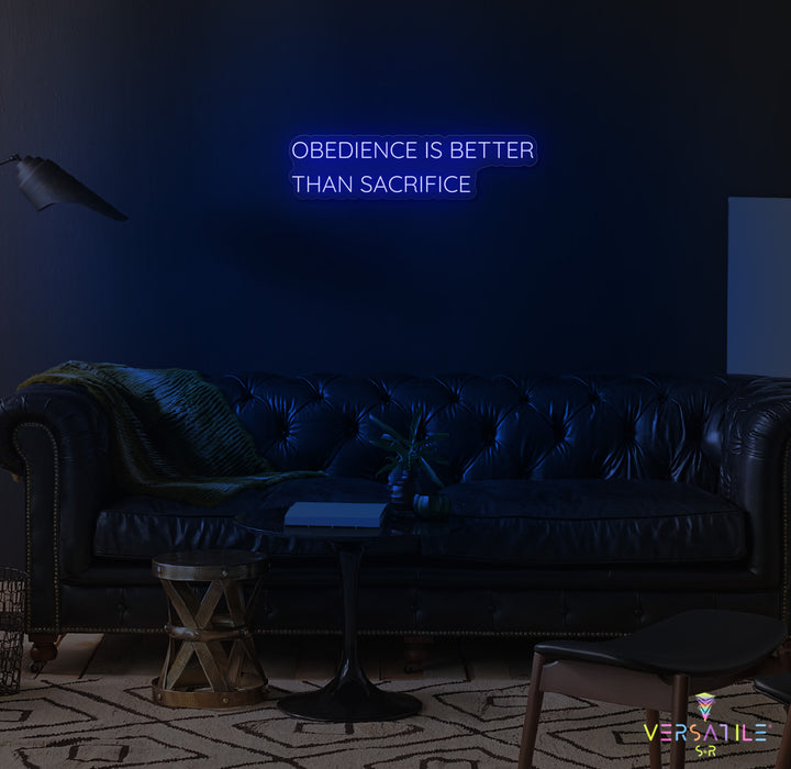 Obedience Is Better Than Sacrifice Neon Sign
