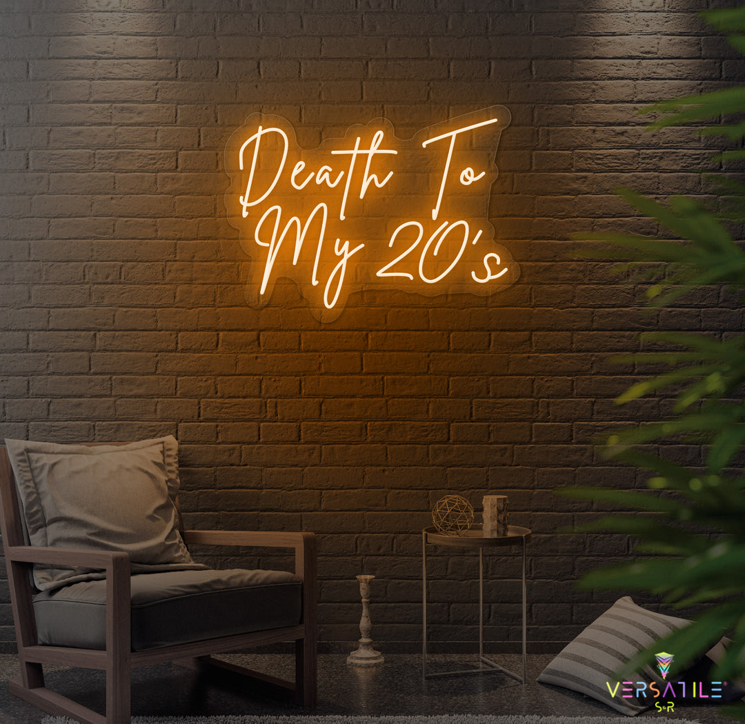 Death to my 20's Birthday Neon Sign