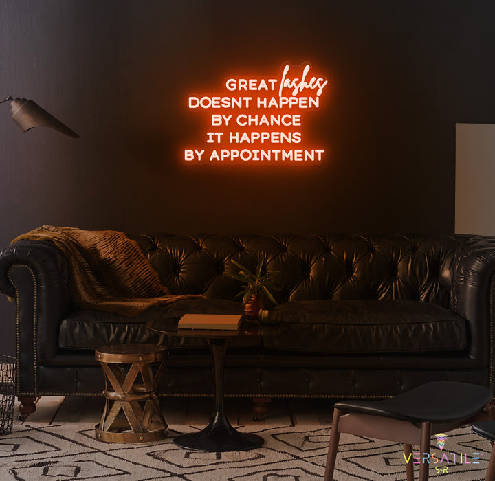 Great Lashes Doesn't Happen By Chance It Happens By Appointment Neon Sign