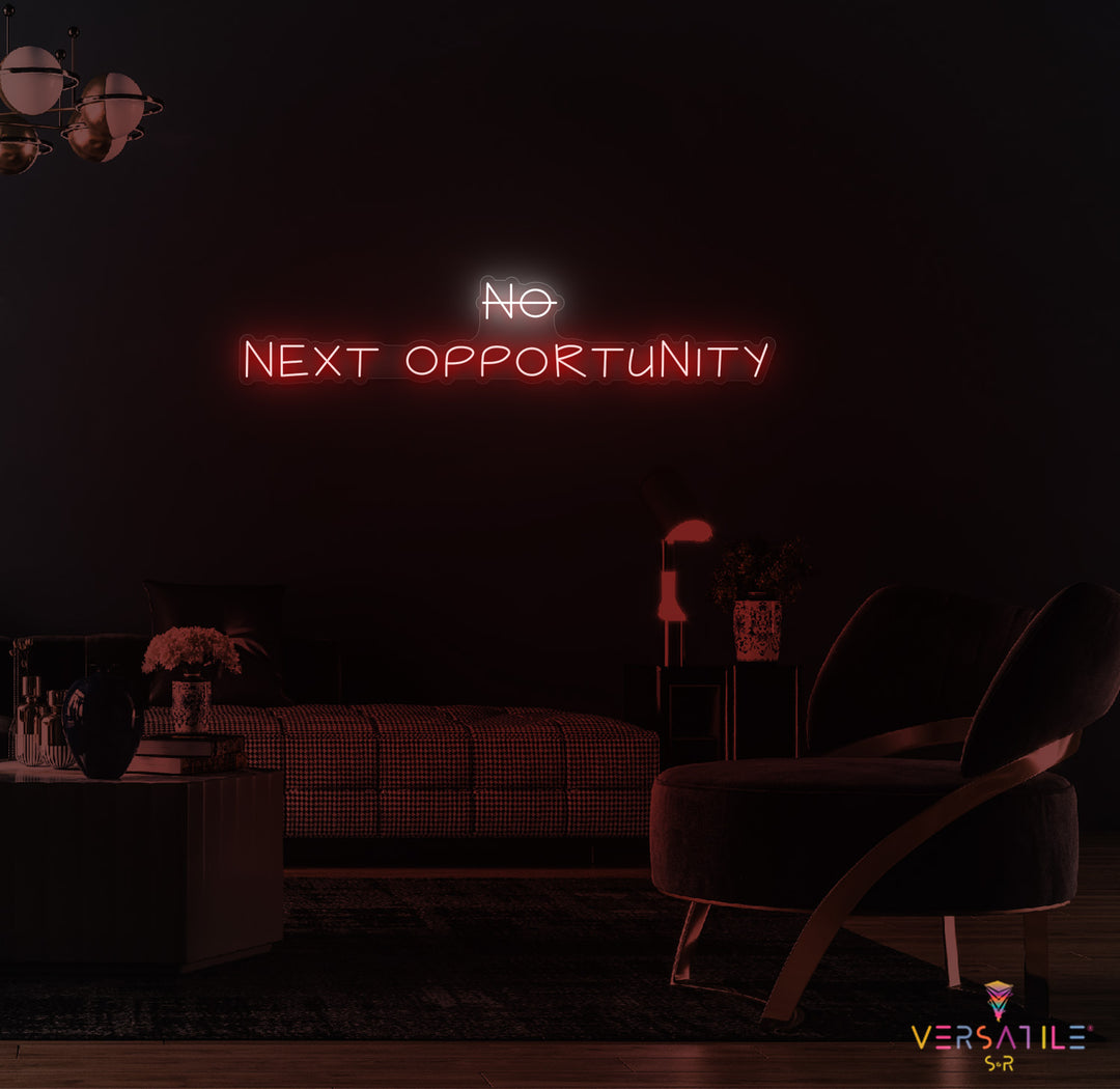No, NEXT Opportunity Neon Sign