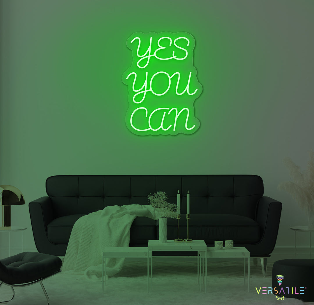 Yes You Can Neon Sign