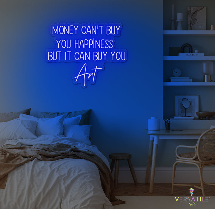 Money Cant Buy Everything, But It Can Buy You Art Neon Sign