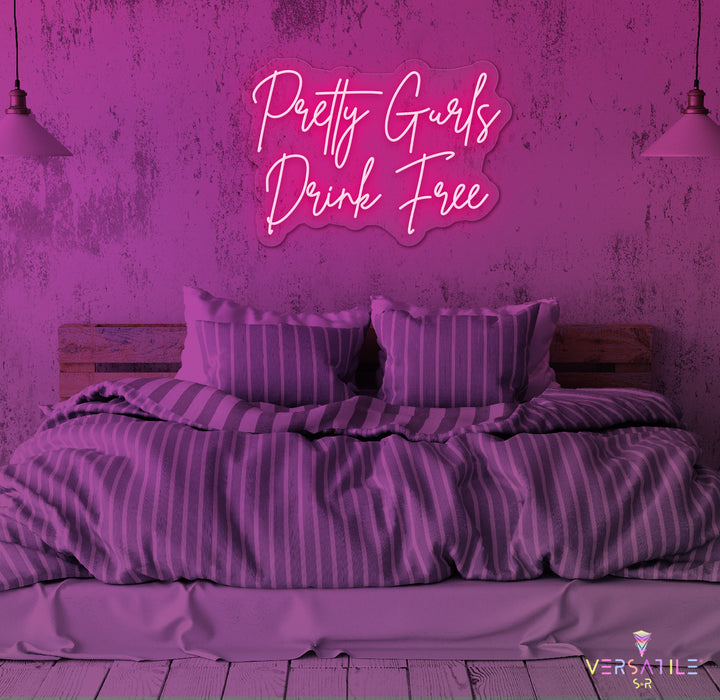 Pretty Gurls Drink Free Neon Sign