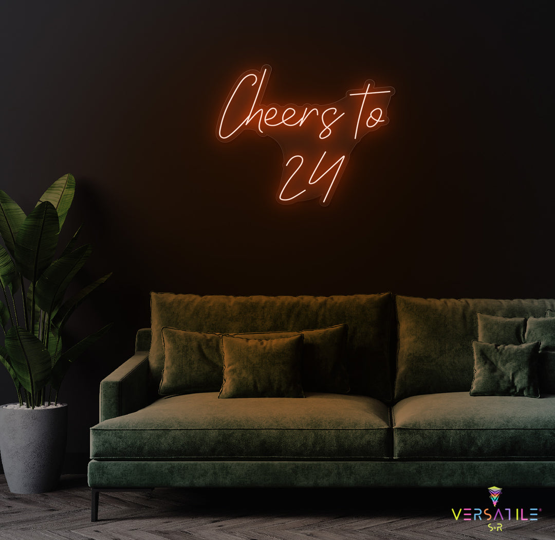 Cheers to 24 Neon Sign