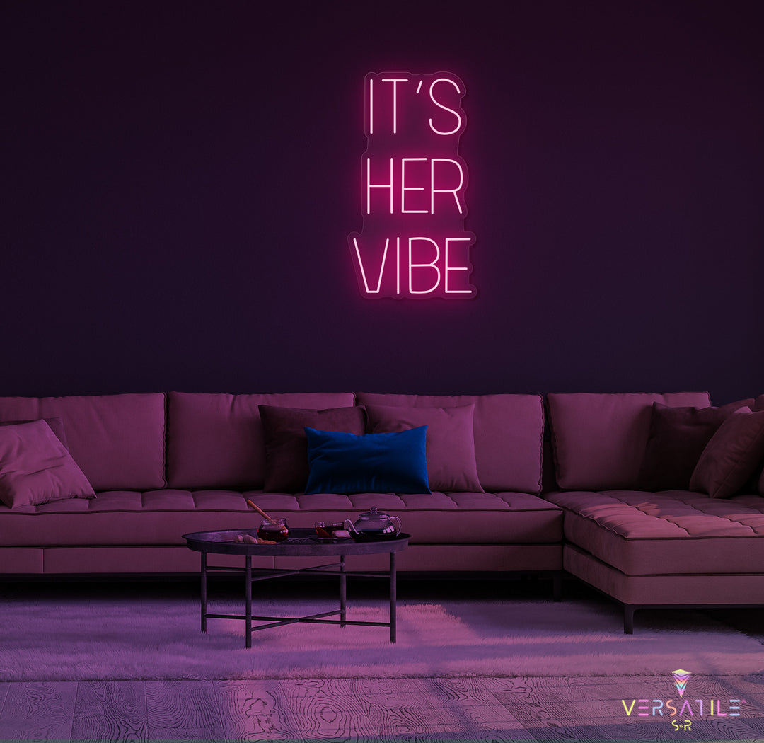 It's Her Vibe Neon Sign