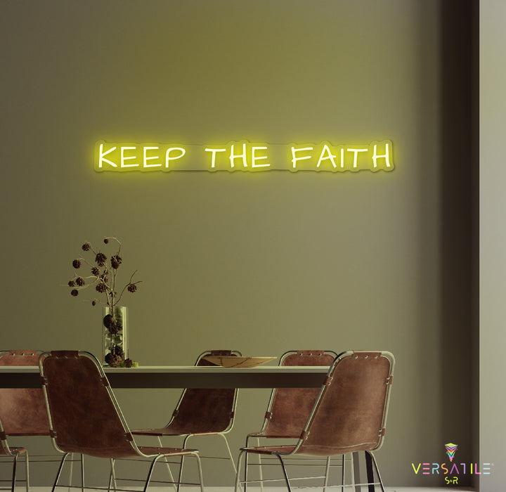 Keep The Faith Neon Sign