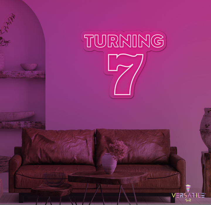 Turning 7 Birthday Neon Sign