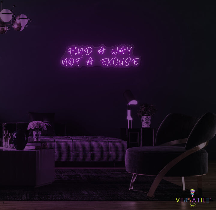 Find A Way Not A Excuse Neon Sign
