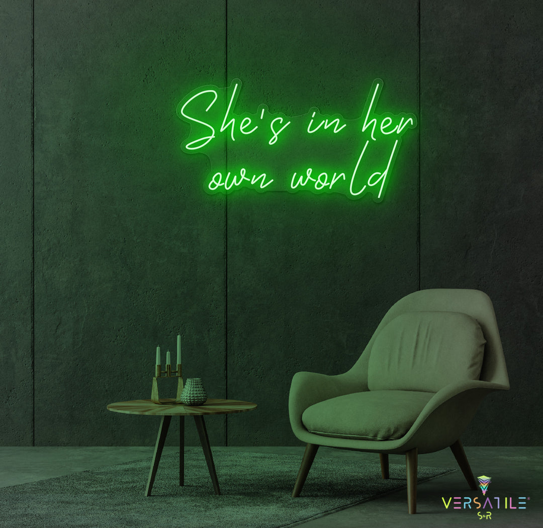 She's In Her Own World Neon Sign