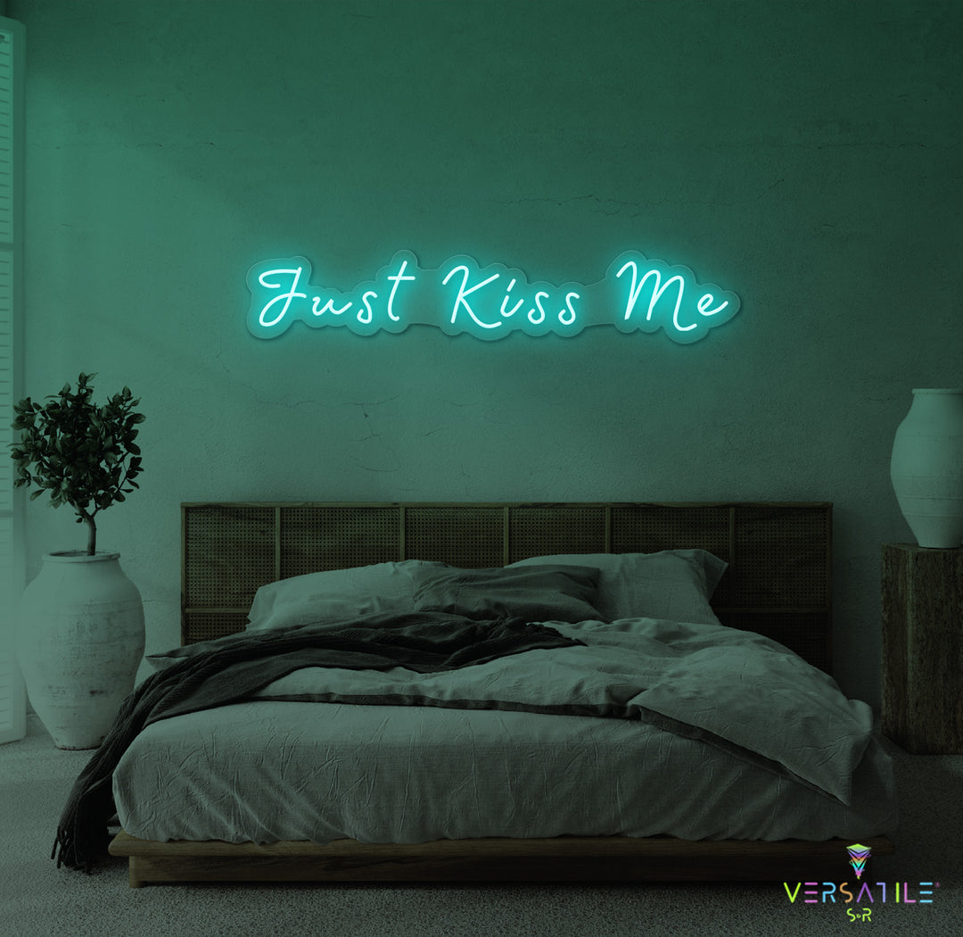 Just Kiss Me Neon Sign