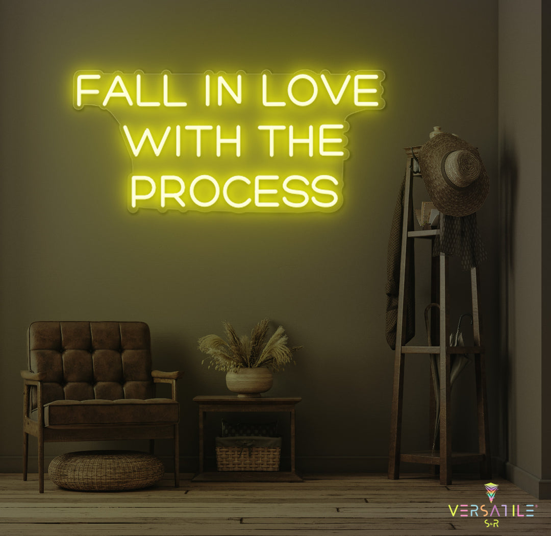 Fall In Love With The Process Neon Sign