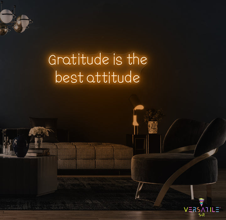 Gratitude Is The Best Attitude Neon Sign