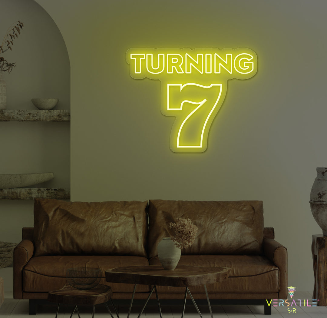 Turning 7 Birthday Neon Sign