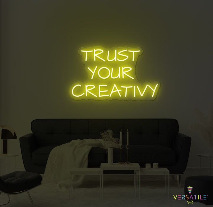 Trust Your Creativity Neon Sign