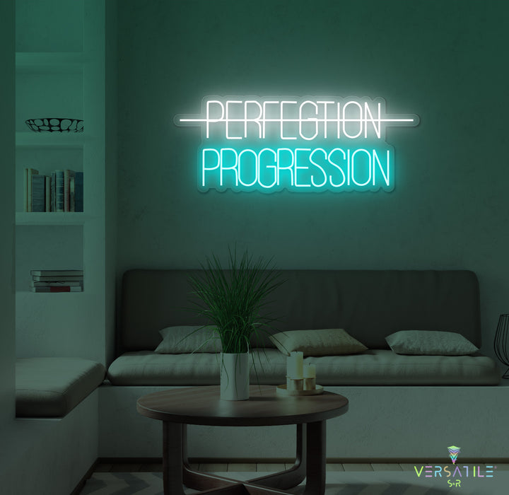 Perfection, Progression Neon Sign