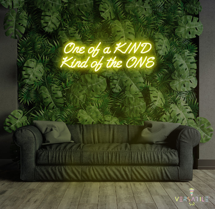 ONE of KIND, Kind of the ONE Neon Sign