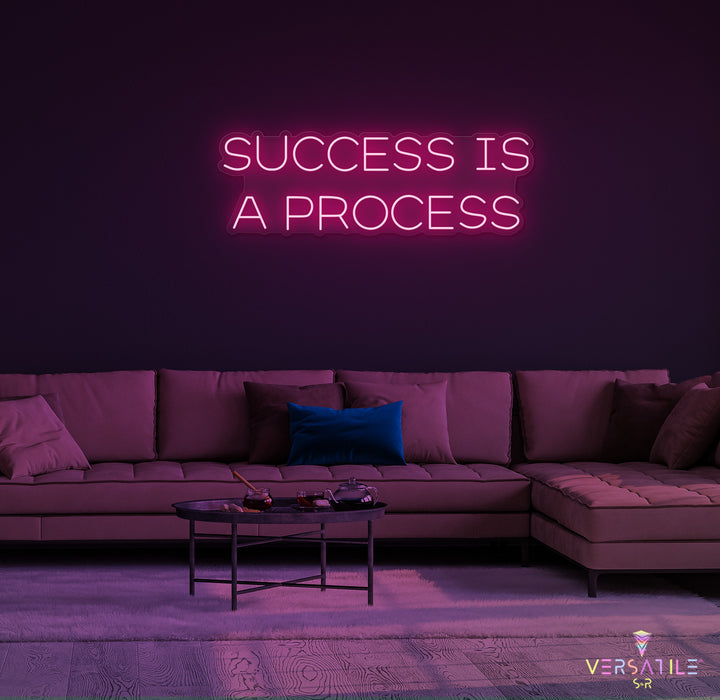 Success Is A Process Neon Sign